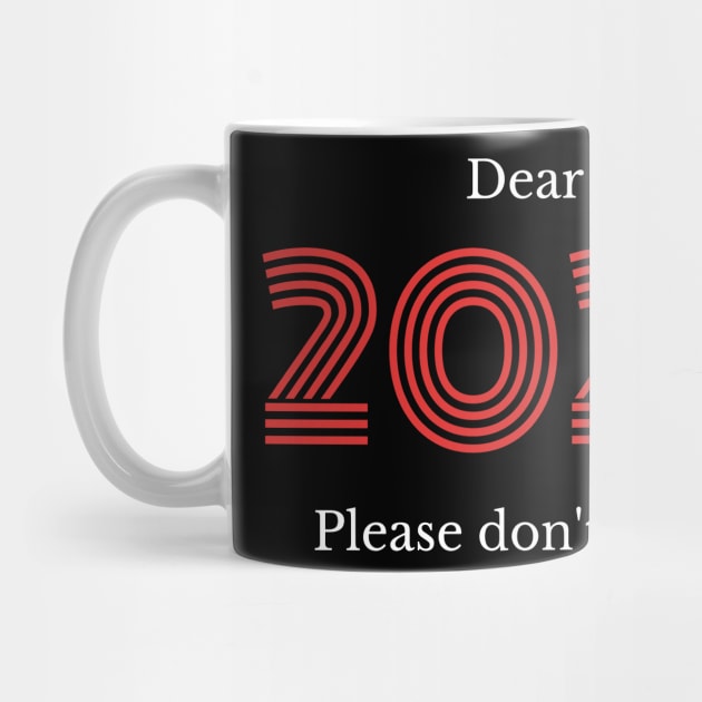Dear 2021... Please Don't Suck! by MarinasingerDesigns